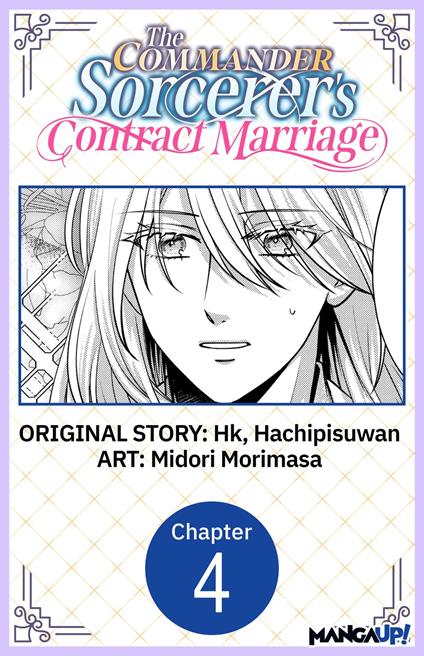 The Commander Sorcerer's Contract Marriage #004