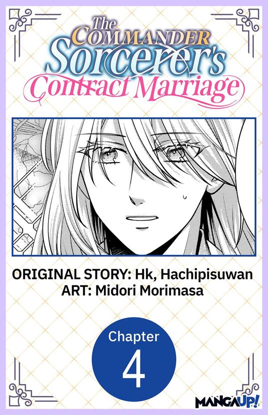 The Commander Sorcerer's Contract Marriage #004