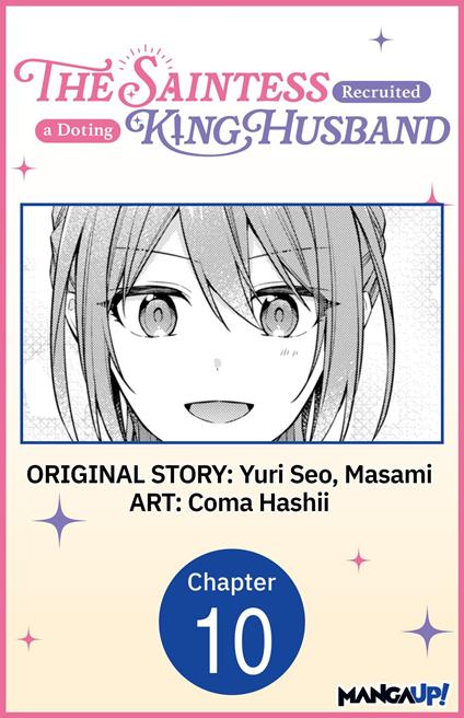 The Saintess Recruited a Doting King Husband #010