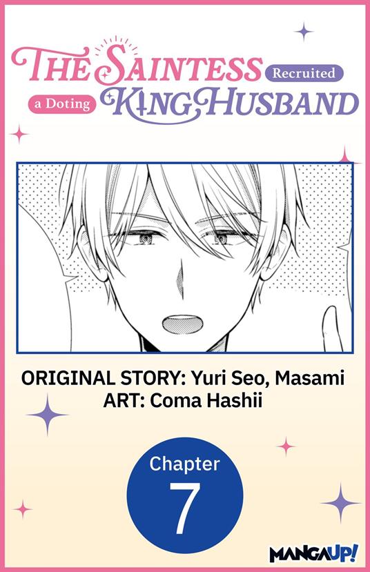 The Saintess Recruited a Doting King Husband #007