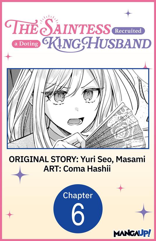The Saintess Recruited a Doting King Husband #006