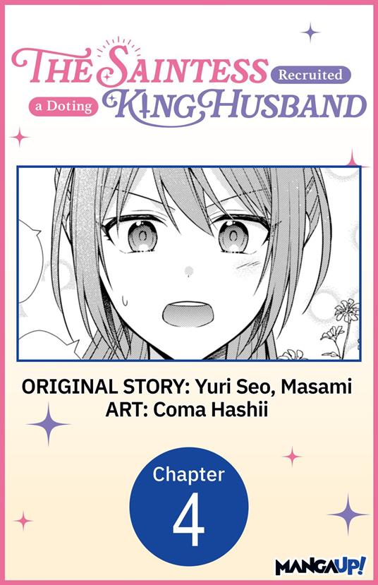 The Saintess Recruited a Doting King Husband #004