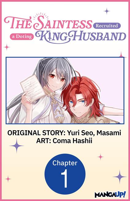 The Saintess Recruited a Doting King Husband #001