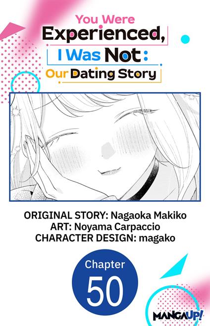You Were Experienced, I Was Not: Our Dating Story #050