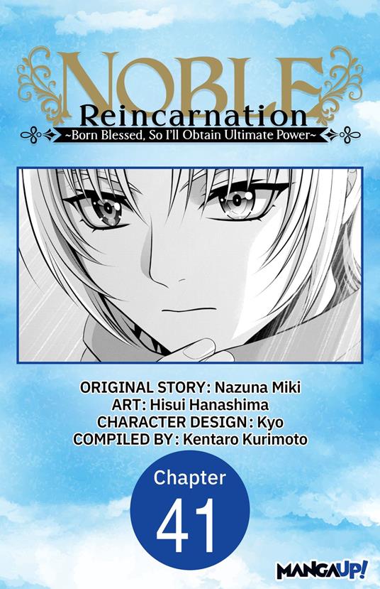 Noble Reincarnation ~Born Blessed, So I'll Obtain Ultimate Power~ #041