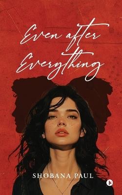 Even After Everything - Shobana Paul - cover