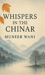 Whispers in the Chinar