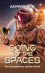 Going to the Spaces: The Interplanetary Outside World