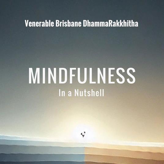 Mindfulness in a Nutshell