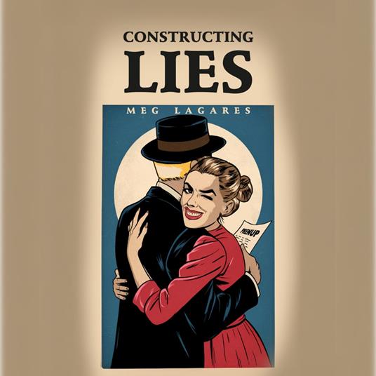 Constructing Lies