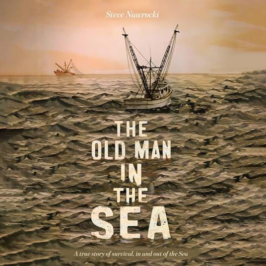 The Old Man IN the Sea