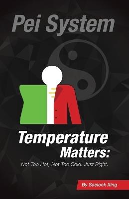 Temperature Matters, Not too hot, Not too cold. Just right - Saelock Xing - cover