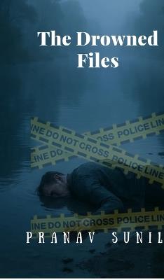 The Drowned Files - Pranav Sunil - cover