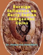 Foreign Influence on Early Indian Indigenous Coins