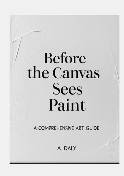 Before the Canvas Sees Paint