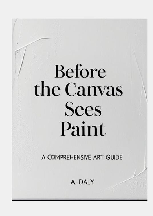 Before the Canvas Sees Paint