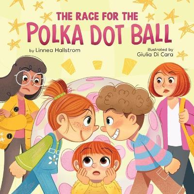 The Race for the Polka dot ball - Linnea Hallstrom - cover