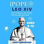 Meet Pope Leo XIV
