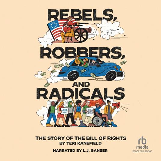 Rebels, Robbers, and Radicals