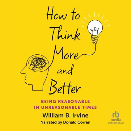 How to Think More and Better