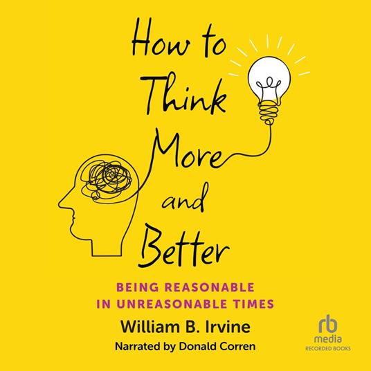 How to Think More and Better
