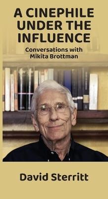 A Cinephile Under the Influence - David Sterritt - cover