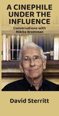 A Cinephile Under the Influence - David Sterritt - cover