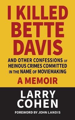 I Killed Bette Davis - Larry Cohen - cover