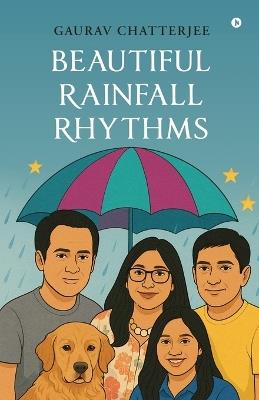 Beautiful Rainfall Rhythms - Gaurav Chatterjee - cover