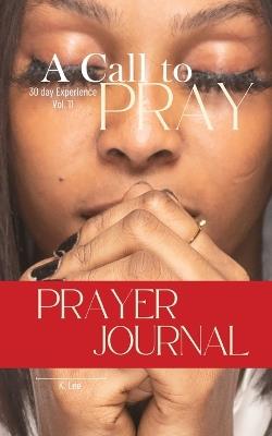 A Call to Pray: Vol 11 - K Lee - cover