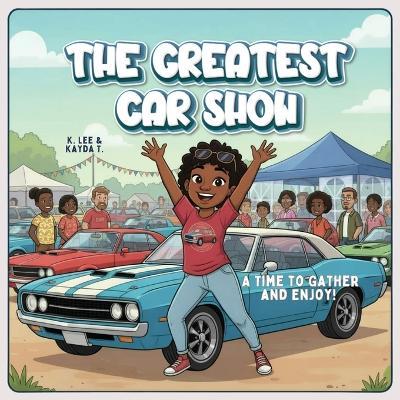 The Greatest Car Show - K Lee - cover