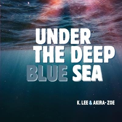 Under the Deep Blue Sea - K Lee - cover