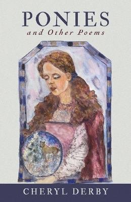 Ponies and Other Poems - Cheryl Derby - cover
