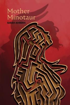 Mother Minotaur - Sarah Ahrens - cover