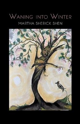 Waning into Winter - Martha Sherick Shen - cover