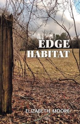 Edge Habitat - Elizabeth Moore - cover