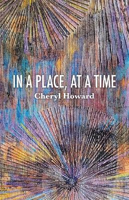In a Place, at a Time - Cheryl Howard - cover