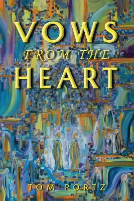 Vows from the Heart - Tom Portz - cover