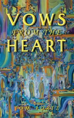 Vows from the Heart - Tom Portz - cover