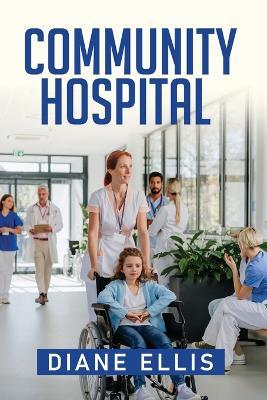 Community Hospital - Diane Ellis - cover