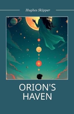 Orion's Haven - Hughes Skipper - cover
