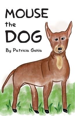 Mouse The Dog - Patricia Gohla - cover