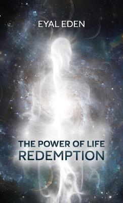 The Power of Life - Redemption - Eyal Eden - cover