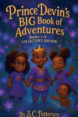 Prince Devin's BIG Book of Adventures, Book 1-4 - Collector's Edition - S C Patterson - cover