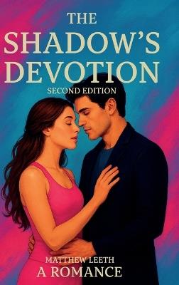 The Shadow's Devotion, Second Edition - Mathew Leeth - cover