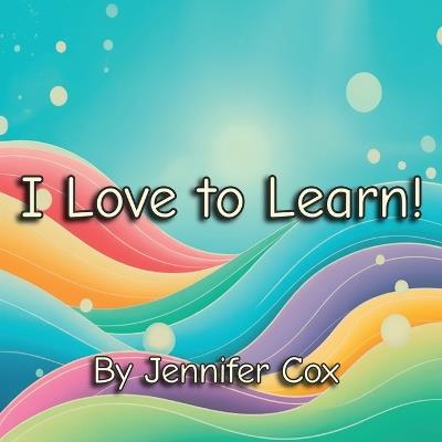 I Love to Learn - Jennifer Cox - cover
