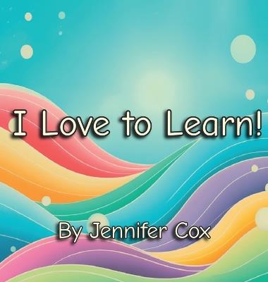 I Love to Learn - Jennifer Cox - cover