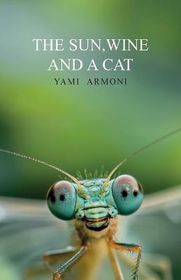 The Sun, Wine and A Cat - Yami Armoni - cover