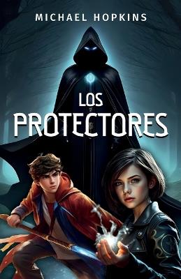 Los Protectores - Michael Hopkins - cover