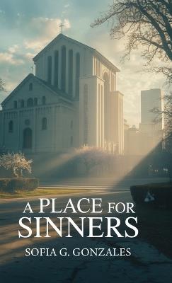 A Place For Sinners - Sofia G Gonzales - cover